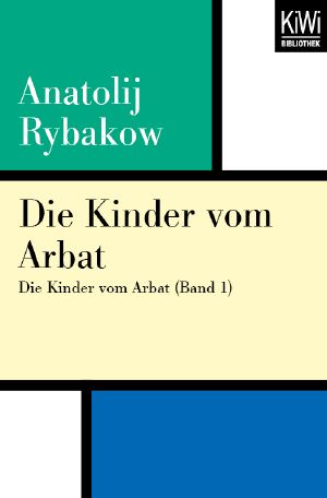 [Kinder von Arbat 01] • Die Kinder von Arbat